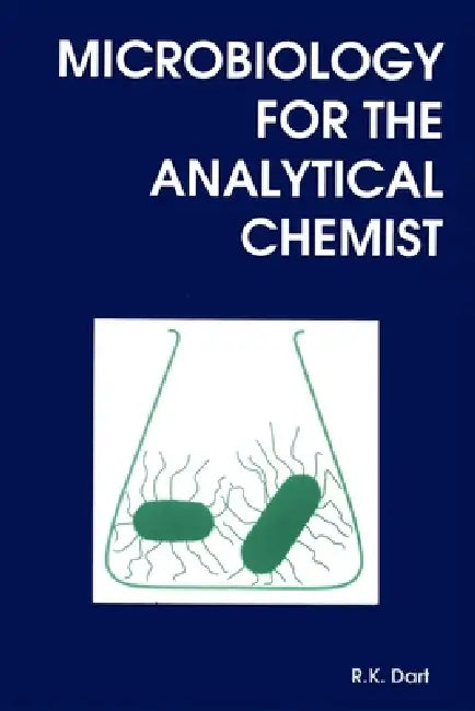 Buy Microbiology for the Analytical Chemist (English, R. K. Dart) — BookShops.in