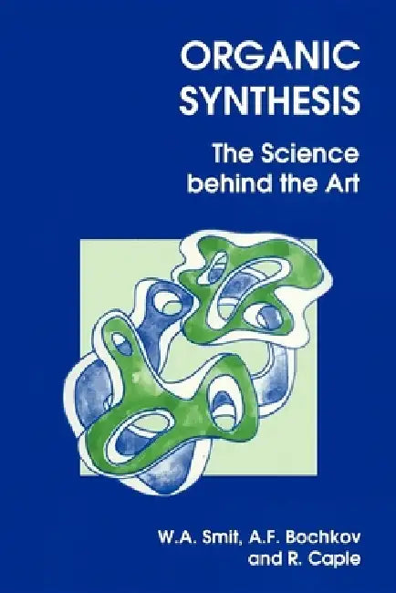 Organic Synthesis (English, W. A. Smit | A. F. Bochkov | R. Caple)
