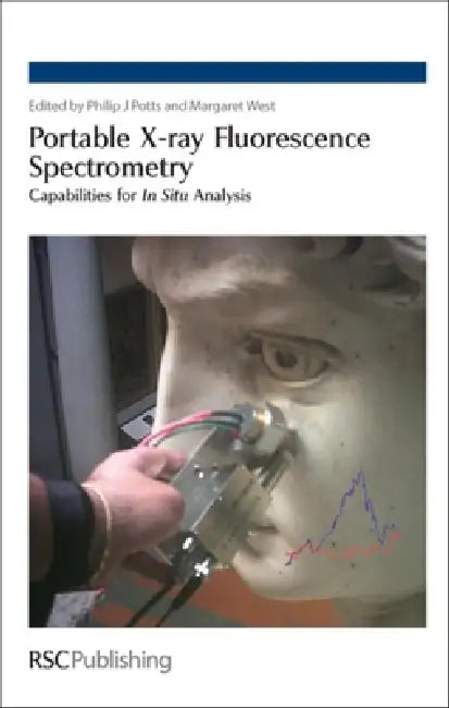 Buy Portable X-Ray Fluorescence Spectrometry (English, Philip J. Potts | Margaret West | George Fraser) — BookShops.in