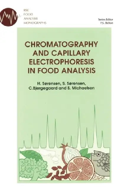 Chromatography and Capillary Electrophoresis in Food Analysis (English, Peter S. Belton | Hilmer Sorensen | Susanne Sorensen)