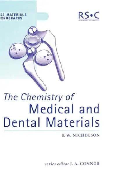 Buy Chemistry of Medical and Dental Materials (English, John W. Nicholson) — BookShops.in