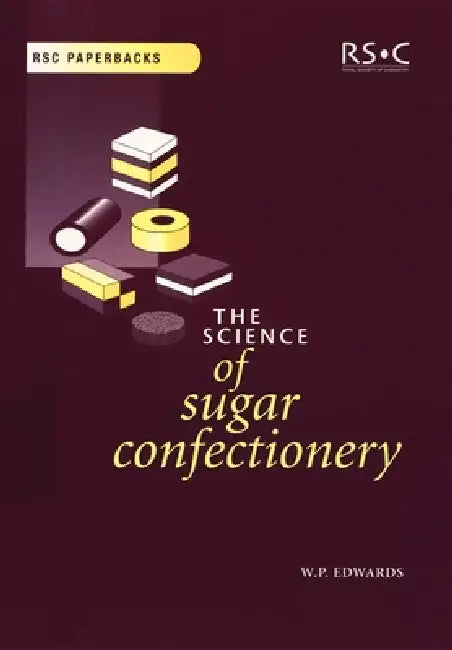 Science of Sugar Confectionery (English, William P. Edwards)