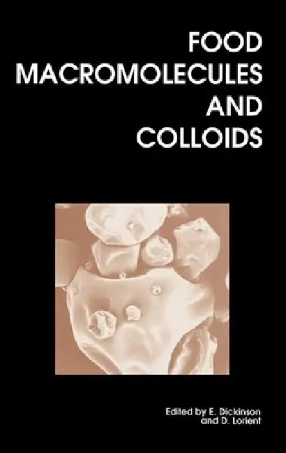 Buy Food Macromolecules and Colloids (English, Eric Dickinson | D. Lorient) — BookShops.in