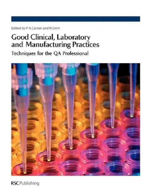 Good Clinical, Laboratory and Manufacturing Practices: Techniques for the QA Professional by Fergus Sweeney view 2