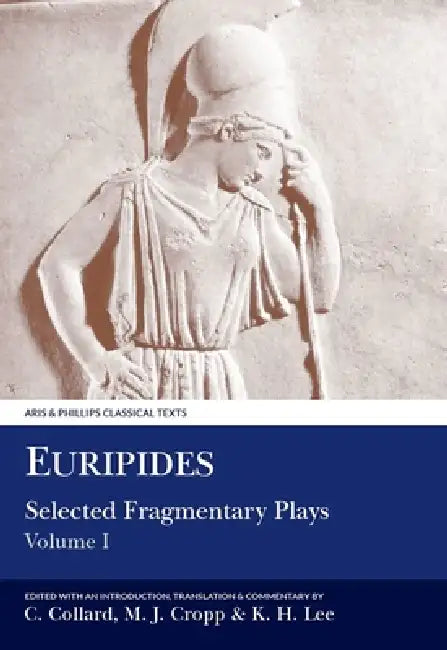 Buy Euripides: Selected Fragmentary Plays I (Aris & Phillips Classical Texts) by C. Collard, M.J. Cropp - Greek Text with English Translation - Paperback — BookShops.in