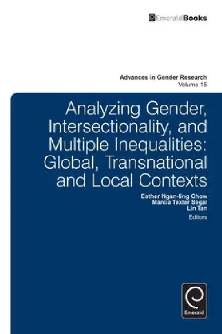 Buy Analyzing Gender, Intersectionality, and Multiple Inequalities (English, Esther Ngan-Ling Chow | Marcia Texler Segal | Tan Lin) — BookShops.in