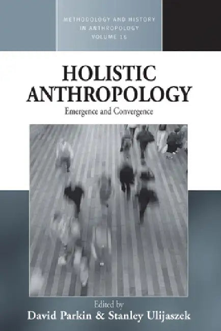 Buy Holistic Anthropology (English, David Parkin | Stanley Ulijaszek) — BookShops.in
