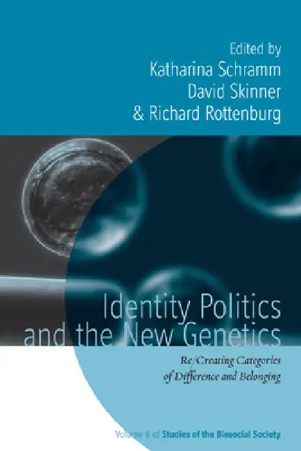 Buy Identity Politics and the New Genetics (English, Katharina Schramm | David Skinner | Richard Rottenburg) — BookShops.in