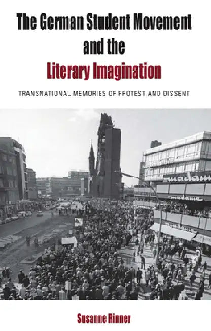 Buy The German Student Movement and the Literary Imagination (English, Susanne Rinner) — BookShops.in