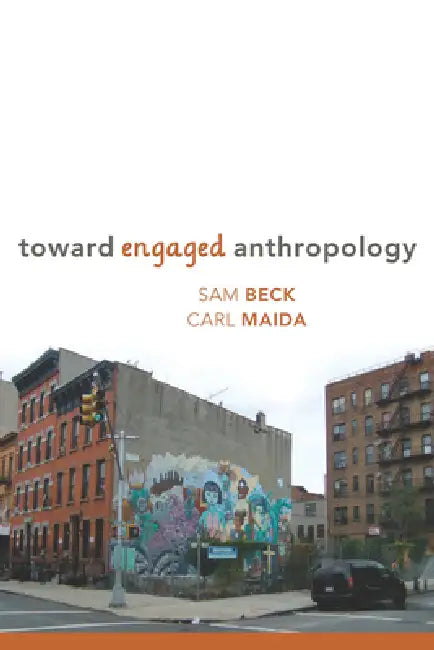 Buy Toward Engaged Anthropology (English, Sam Beck | Carl a. Maida) — BookShops.in