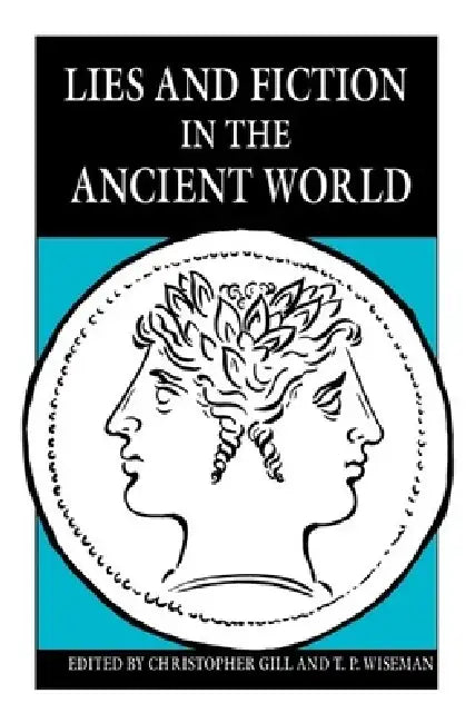 Buy Lies and Fiction in the Ancient World (English, Christopher Gill | T. P. Wiseman) — BookShops.in