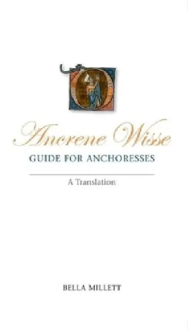 Buy Ancrene Wisse / Guide for Anchoresses (English, Bella Millett | Bella Millett) — BookShops.in