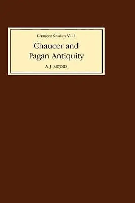 Buy Chaucer & Pagan Antiquity (English, Alastair J. Minnis) — BookShops.in