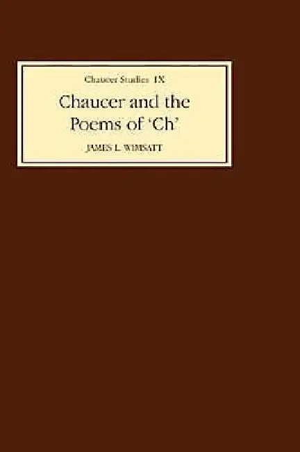 Buy Chaucer and the Poems of `Ch' (English, James Wimsatt) — BookShops.in