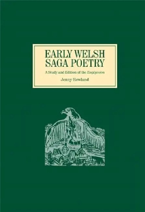 Early Welsh Saga Poetry: A Study and Edition of the Englynion – Jenny Rowland view 2