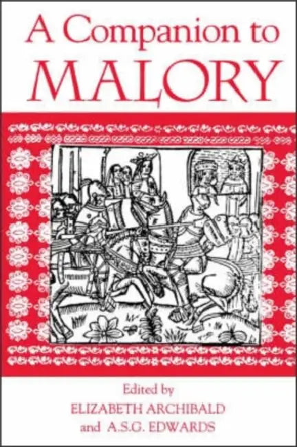 Buy A Companion to Malory | by Elizabeth Archibald | A. S. G. Edwards | A. S. G. Edwards | Boydell &amp; Brewer | by Elizabeth Archibald | A. S. G. Edwards | A. S. G. Edwards | Boydell &amp; Brewer | by Elizabeth Archibald | A. S. G. Edwards | A. S. G. Edwards | Boydell &amp; Brewer | by Elizabeth Archibald | A. S. G. Edwards | A. S. G. Edwards | Boydell &amp; Brewer | by Elizabeth Archibald | A. S. G. Edwards | A. S. G. Edwards | Boydell &amp; Brewer | by Elizabeth Archibald | A. S. G. Edwards | A. — BookShops.in
