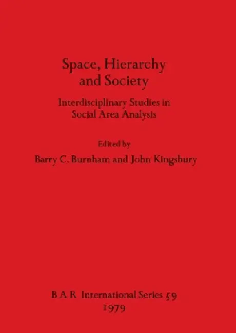 Buy Space, Hierarchy and Society (English, Barry C. Burnham | John Kingsbury) — BookShops.in