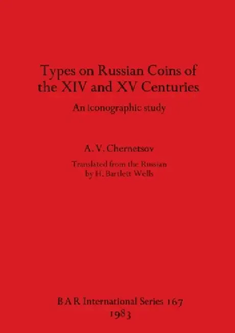 Types on Russian Coins of the XIV and XV Centuries (English, A. V. Chernetsov)