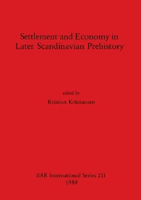 Settlement and Economy in Later Scandinavian Prehistory (English, Kristian Kristiansen)