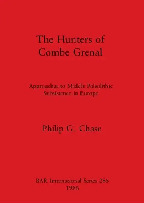 Buy The Hunters of Combe Grenal (English, Philip G. Chase) — BookShops.in