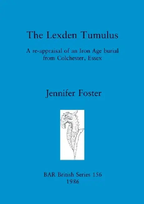 Buy The Lexden Tumulus (English, Jennifer Foster) — BookShops.in