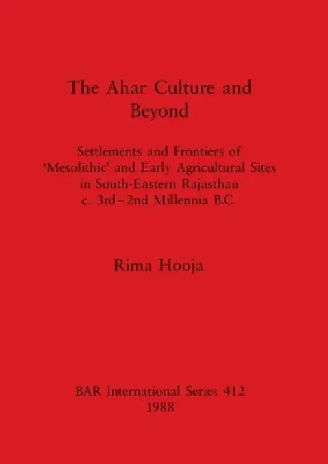 Buy The Ahar Culture and Beyond (English, Rima Hooja) — BookShops.in