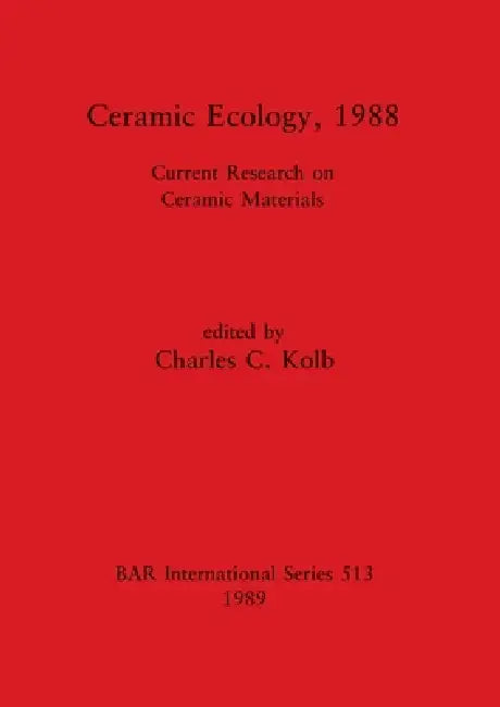 Buy Ceramic Ecology, 1988 (English, Charles C. Kolb) — BookShops.in