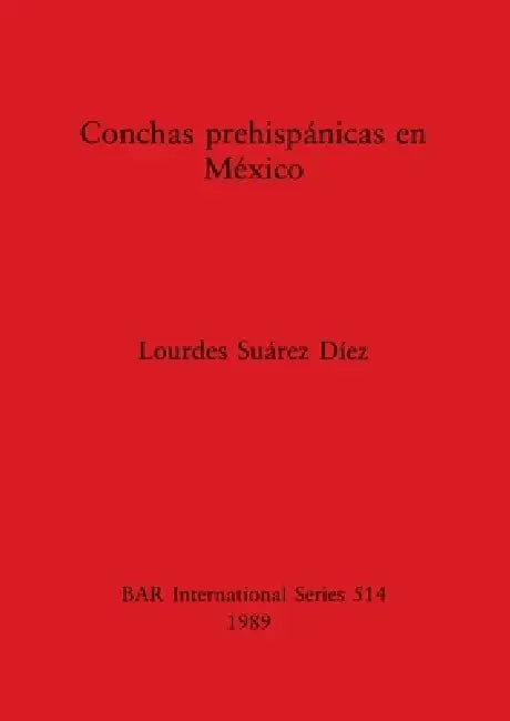 Conchas prehispánicas en México (English, Lourdes Suárez Díez)