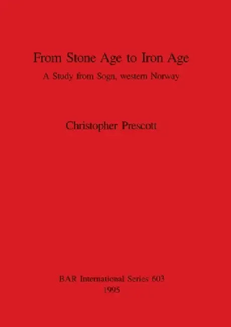 Buy From Stone Age to Iron Age (English, Christopher Prescott) — BookShops.in