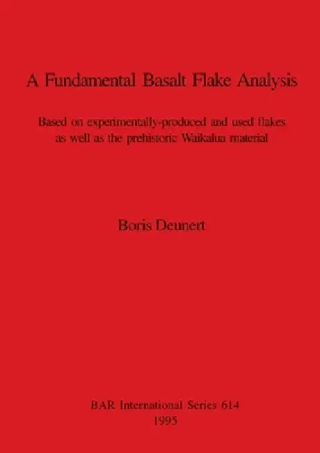 Buy A Fundamental Basalt Flake Analysis | by Boris Deunert | British Archaeological Reports Oxford Ltd | by Boris Deunert | British Archaeological Reports Oxford Ltd | by Boris Deunert | British Archaeological Reports Oxford Ltd | by Boris Deunert | British Archaeological Reports Oxford Ltd | by Boris Deunert | British Archaeological Reports Oxford Ltd | by Boris Deunert | British Archaeological Reports Oxford Ltd | by Boris Deunert | British Archaeological Reports Oxford Ltd | by Boris Deunert | Br — BookShops.in