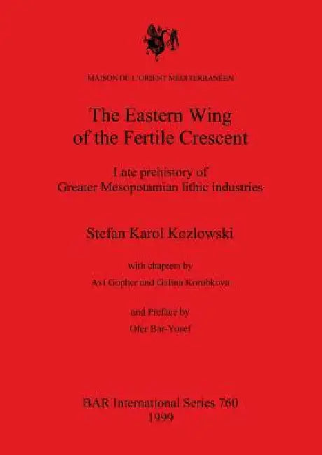 Buy The Eastern Wing of the Fertile Crescent (English, Stefan Karol Kozlowski) — BookShops.in