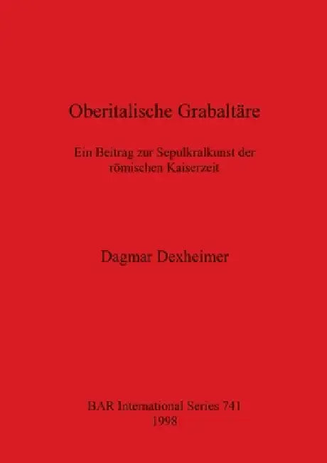 Buy Oberitalische Grabaltäre (English, Dagmar Dexheimer) — BookShops.in