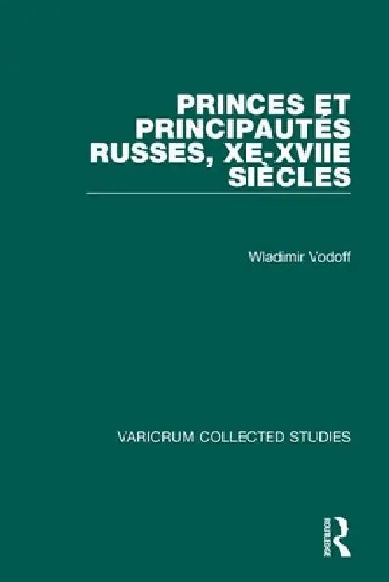 Buy Princes Et Principauterusses, Xe-Xviie Siecles | by Wladimir Vodoff | Routledge | by Wladimir Vodoff | Routledge | by Wladimir Vodoff | Routledge | by Wladimir Vodoff | Routledge | by Wladimir Vodoff | Routledge | by Wladimir Vodoff | Routledge | by Wladimir Vodoff | Routledge | by Wladimir Vodoff | Routledge | by Wladimir Vodoff | Routledge | by Wladimir Vodoff | Routledge | by Wladimir Vodoff | Routledge | by Wladimir Vodoff | Routledge | by Wladimir Vodoff | Routledge | by Wladimir Vodoff | R — BookShops.in