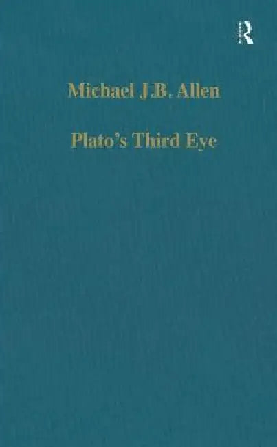 Plato's Third Eye (English, Michael J. B. Allen)