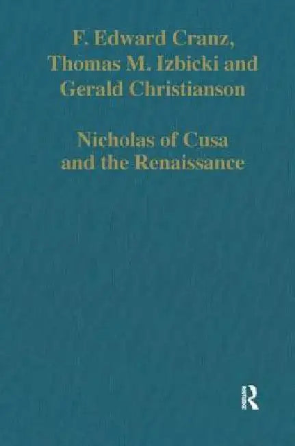 Buy Nicholas of Cusa and the Renaissance (English, F. Edward Cranz | Thomas M. Izbicki) — BookShops.in