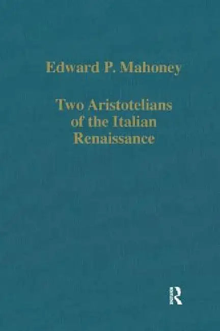 Buy Two Aristotelians of the Italian Renaissance (English, Mahoney Edward P.) — BookShops.in