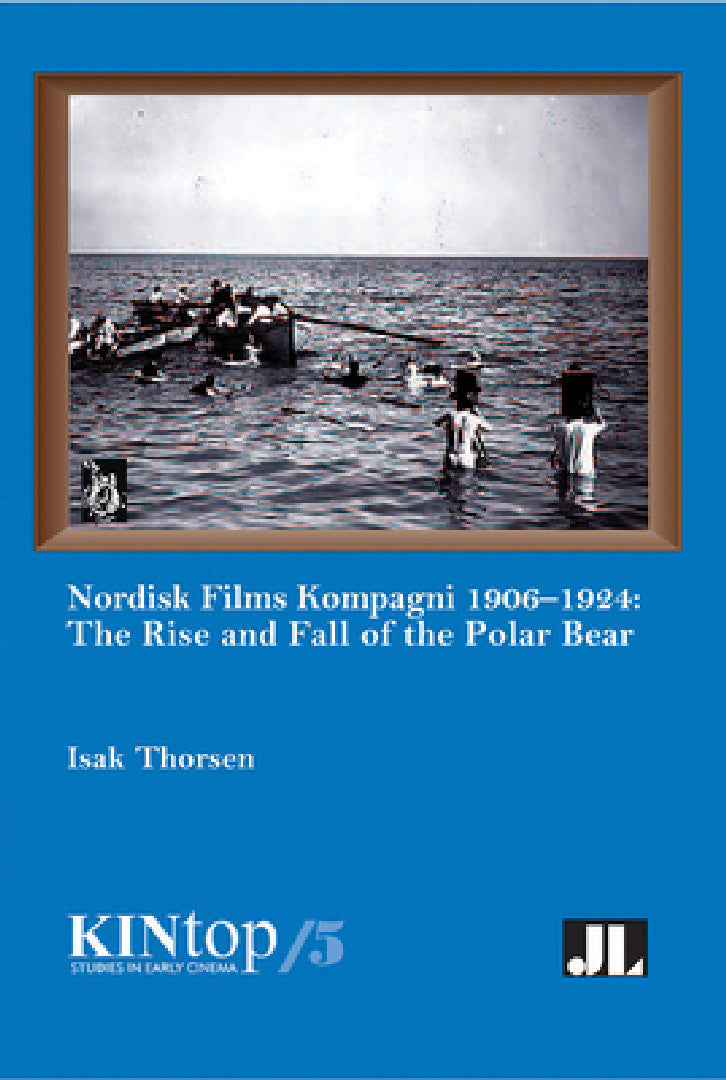 Buy Nordisk Films Kompagni 1906-1924, Volume 5 (English, Isak Thorsen) — BookShops.in