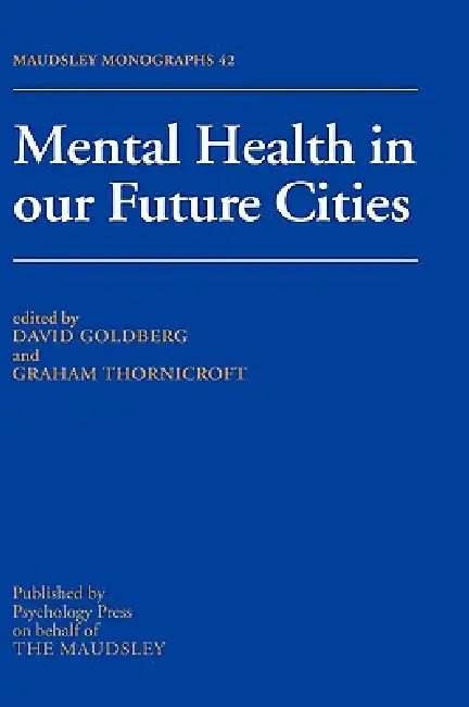 Buy Mental Health In Our Future Cities (English, David Goldberg | Thornicroft Graham) — BookShops.in
