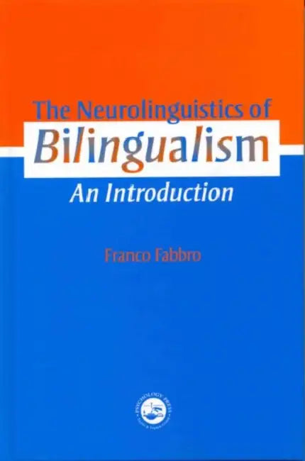 Buy The Neurolinguistics of Bilingualism (English, Franco Fabbro) — BookShops.in