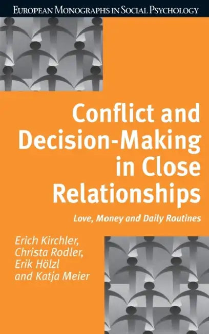 Buy Conflict and Decision Making in Close Relationships | by Erich Kirchler | Christa Rodler | Psychology Press | by Erich Kirchler | Christa Rodler | Psychology Press | by Erich Kirchler | Christa Rodler | Psychology Press | by Erich Kirchler | Christa Rodler | Psychology Press | by Erich Kirchler | Christa Rodler | Psychology Press | by Erich Kirchler | Christa Rodler | Psychology Press | by Erich Kirchler | Christa Rodler | Psychology Press | by Erich Kirchler | Christa Rodler | Psychology Press  — BookShops.in