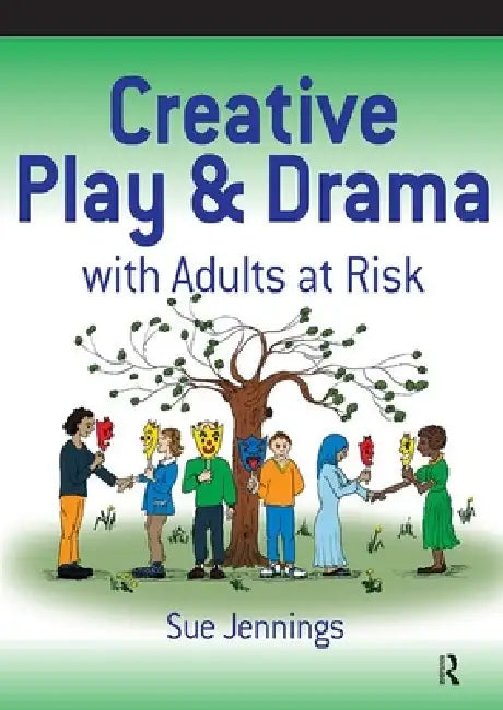 Buy Creative Play and Drama with Adults at Risk (English, Sue Jennings) — BookShops.in