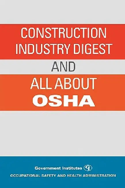 Construction Industry Digest (English, Occupational Safety, Health Administr)