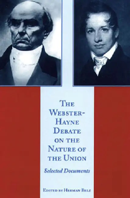 Buy The Webster-Hayne Debate on the Nature of the Union | by Herman Belz | Liberty Fund | by Herman Belz | Liberty Fund | by Herman Belz | Liberty Fund | by Herman Belz | Liberty Fund | by Herman Belz | Liberty Fund | by Herman Belz | Liberty Fund | by Herman Belz | Liberty Fund | by Herman Belz | Liberty Fund | by Herman Belz | Liberty Fund | by Herman Belz | Liberty Fund | by Herman Belz | Liberty Fund | by Herman Belz | Liberty Fund | by Herman Belz | Liberty Fund | by Herman Belz | Liberty Fund — BookShops.in