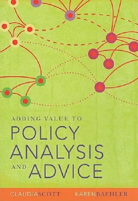 Adding Value to Policy Analysis and Advice (English, Claudia Scott | Karen Baehler)