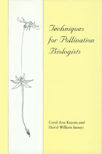 Buy Techniques for Pollination Biologists (English, Carol A. Kearns) — BookShops.in