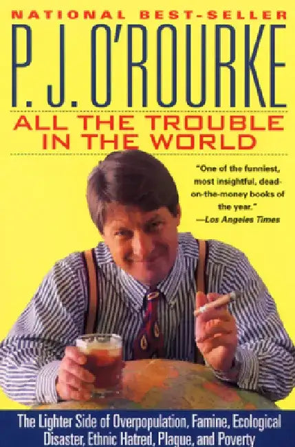 Buy All the Trouble in the World (English, P. J. O'Rourke) — BookShops.in