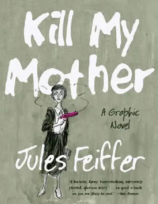 Buy Kill My Mother (English, Jules Feiffer) — BookShops.in