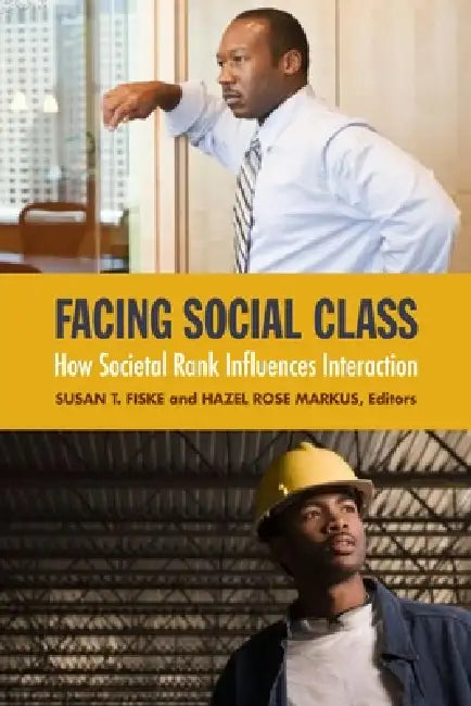 Facing Social Class (English, Susan T. Fiske | Hazel Rose Markus)