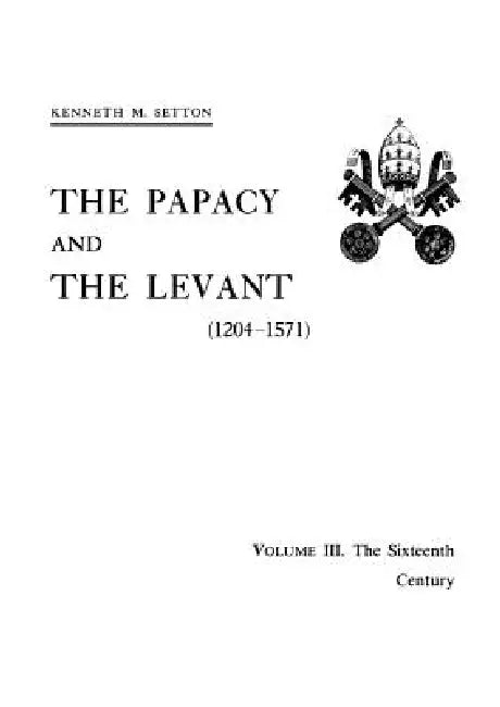 Buy Papacy and the Levant (1204-1571), Vol. III (English, Kenneth M. Setton) — BookShops.in