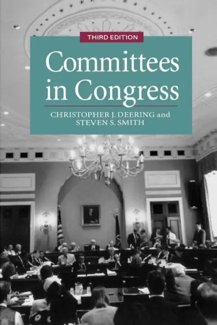 Buy Committees in Congress by Christopher J. Deering and Steven S. Smith | CQ Press | Hardcover | Third Edition | Political Science Government Textbook — BookShops.in
